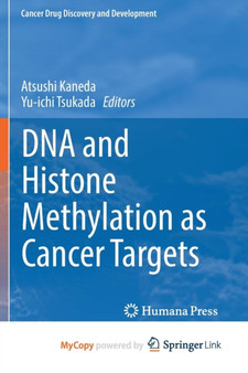 DNA and Histone Methylation as Cancer Targets by Kaneda Atsushi Kaneda - Paperback
