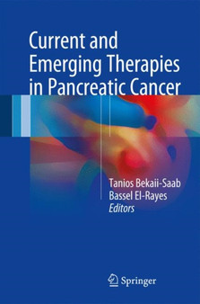 Current and Emerging Therapies in Pancreatic Cancer by Tanios Bekaii-Saab - Hardback