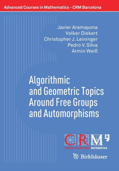 Algorithmic and Geometric Topics Around Free Groups and Automorphisms by Javier Aramayona - Paperback
