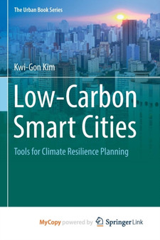 Low-Carbon Smart Cities : Tools for Climate Resilience Planning by Kwi-Gon Kim - Paperback