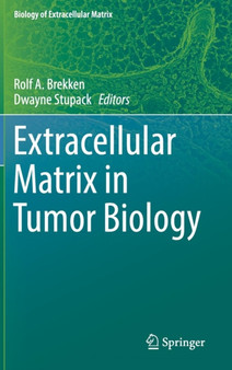 Extracellular Matrix in Tumor Biology by Rolf A. Brekken - Hardback