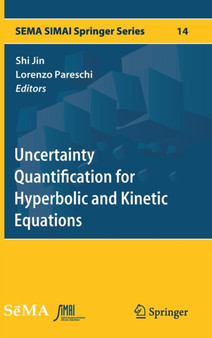 Uncertainty Quantification for Hyperbolic and Kinetic Equations : 14 by Shi Jin - Hardback