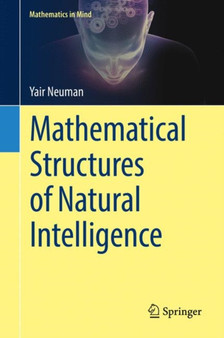 Mathematical Structures of Natural Intelligence by Yair Neuman - Hardback