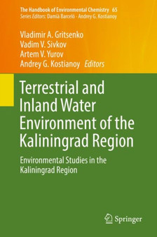 Terrestrial and Inland Water Environment of the Kaliningrad Region : Environmental Studies in the Kaliningrad Region : 65 by Vladimir A. Gritsenko - Hardback