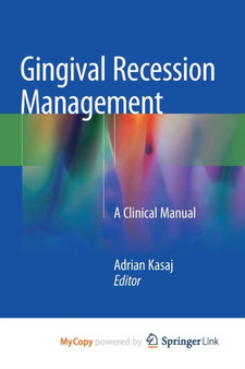 Gingival Recession Management : A Clinical Manual by Kasaj Adrian Kasaj - Paperback
