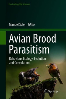 Avian Brood Parasitism : Behaviour, Ecology, Evolution and Coevolution by Manuel Soler - Hardback