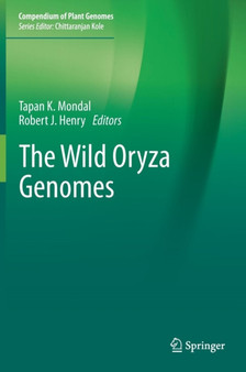 The Wild Oryza Genomes by Tapan K. Mondal - Hardback