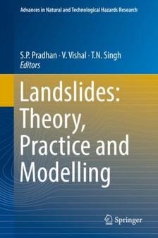Landslides: Theory, Practice and Modelling : 50 by S.P. Pradhan - Hardback