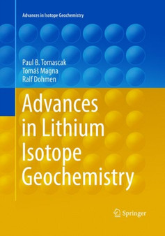 Advances in Lithium Isotope Geochemistry by Paul Tomascak - Paperback