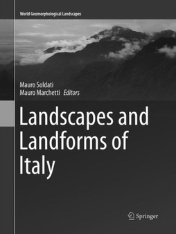 Landscapes and Landforms of Italy by Mauro Soldati - Paperback