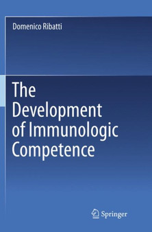 The Development of Immunologic Competence by Domenico Ribatti - Paperback