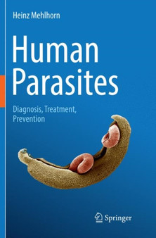 Human Parasites : Diagnosis, Treatment, Prevention by Heinz Mehlhorn - Paperback