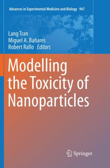 Modelling the Toxicity of Nanoparticles : 947 by Lang Tran - Paperback