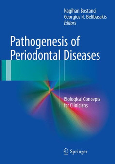 Pathogenesis of Periodontal Diseases : Biological Concepts for Clinicians by Nagihan Bostanci - Paperback