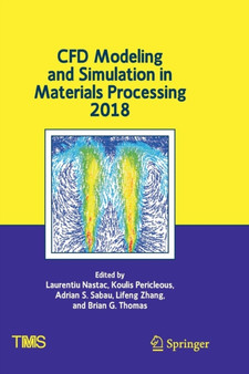 CFD Modeling and Simulation in Materials Processing 2018 by Laurentiu Nastac - Paperback