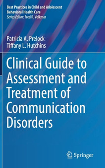 Clinical Guide to Assessment and Treatment of Communication Disorders by Patricia A. Prelock - Hardback