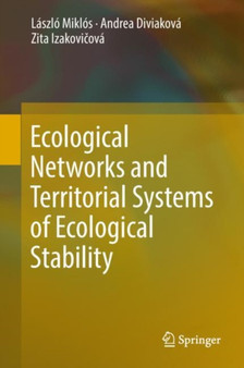 Ecological Networks and Territorial Systems of Ecological Stability by Laszlo Miklos - Hardback