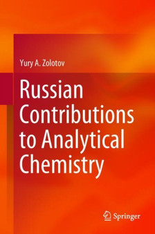 Russian Contributions to Analytical Chemistry by Yury A. Zolotov - Hardback