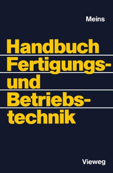 Handbuch Fertigungs- und Betriebstechnik by Wolfgang Meins - Paperback