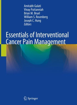 Essentials of Interventional Cancer Pain Management by Amitabh Gulati - Hardback