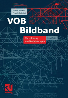 VOB Bildband : Verdingungsordnung fur Bauleistungen Abrechnung von Bauleistungen by Walter Winkler - Paperback