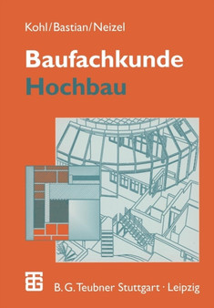 Baufachkunde : Hochbau by A. Kohl - Paperback