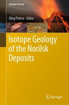 Isotope Geology of the Norilsk Deposits by Oleg Petrov - Hardback