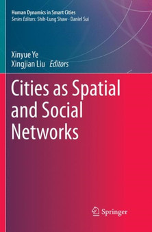 Cities as Spatial and Social Networks by Xinyue Ye - Paperback