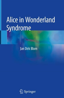 Alice in Wonderland Syndrome by Jan Dirk Blom - Hardback