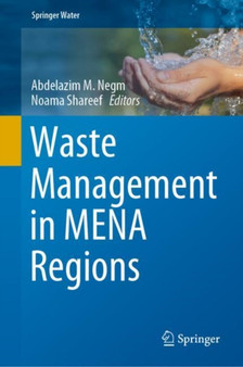 Waste Management in MENA Regions by Abdelazim M Negm - Hardback
