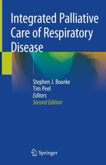 Integrated Palliative Care of Respiratory Disease by Stephen J. Bourke - Hardback