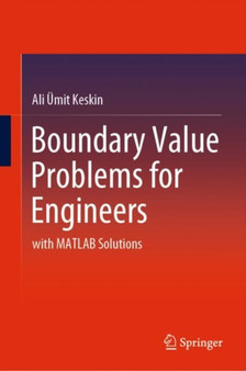 Boundary Value Problems for Engineers : with MATLAB Solutions by Ali UEmit Keskin - Hardback