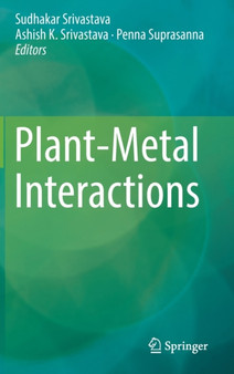 Plant-Metal Interactions by Sudhakar Srivastava - Hardback