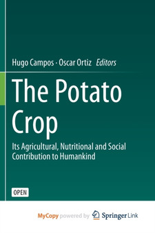 The Potato Crop : Its Agricultural, Nutritional and Social Contribution to Humankind by Campos Hugo Campos - Paperback