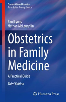 Obstetrics in Family Medicine : A Practical Guide by Paul Lyons - Paperback