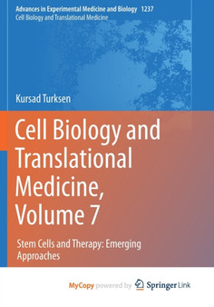 Cell Biology and Translational Medicine, Volume 7 : Stem Cells and Therapy: Emerging Approaches by Turksen Kursad Turksen - Paperback