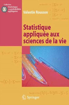 Statistique appliquee aux sciences de la vie by Valentin Rousson - Paperback