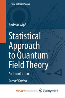 Statistical Approach to Quantum Field Theory : An Introduction by Wipf Andreas Wipf - Paperback