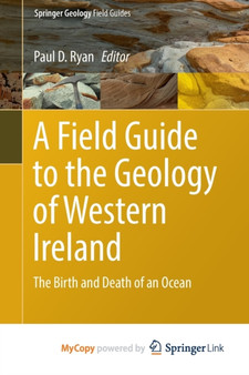 A Field Guide to the Geology of Western Ireland : The Birth and Death of an Ocean by Ryan Paul D. Ryan - Paperback