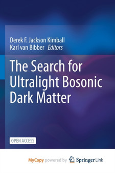 The Search for Ultralight Bosonic Dark Matter by Jackson Kimball Derek F. Jackson Kimball - Paperback