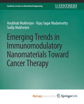 Emerging Trends in Immunomodulatory Nanomaterials Toward Cancer Therapy by Mukherjee Anubhab Mukherjee - Paperback