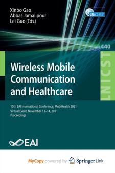 Wireless Mobile Communication and Healthcare : 10th EAI International Conference, MobiHealth 2021, Virtual Event, November 13-14, 2021, Proceedings by Gao Xinbo Gao - Paperback