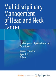 Multidisciplinary Management of Head and Neck Cancer : Contemporary Applications and Techniques by Chandra Ravi A. Chandra - Paperback