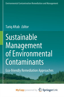 Sustainable Management of Environmental Contaminants : Eco-friendly Remediation Approaches by Aftab Tariq Aftab - Paperback