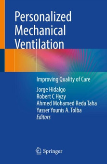 Personalized Mechanical Ventilation : Improving Quality of Care by Jorge Hidalgo - Paperback