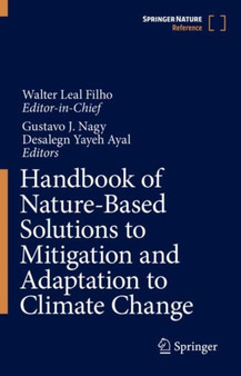 Handbook of Nature-Based Solutions to Mitigation and Adaptation to Climate Change by Walter Leal Filho - Hardback