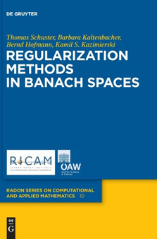 Regularization Methods in Banach Spaces by Thomas Schuster - Hardback