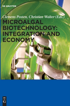 Microalgal Biotechnology: Integration and Economy by Clemens Posten - Hardback