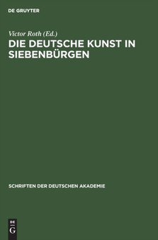 Die deutsche Kunst in Siebenburgen by Victor Roth - Hardback