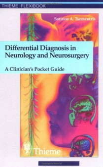 Differential Diagnosis in Neurology and Neurosurgery : A Clinician's Pocket Guide by Sotirios A. Tsementzis - Paperback